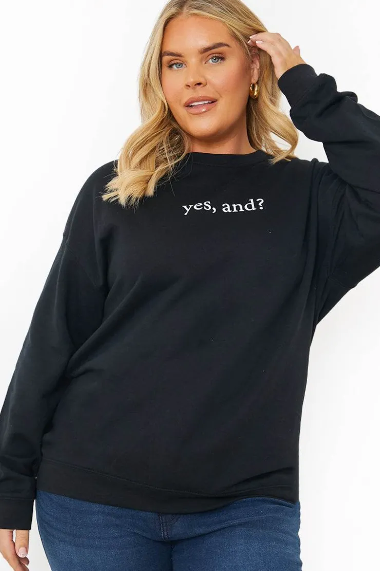 In The Style YES, AND?' PRINTED SWEATSHIRT
